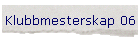 Klubbmesterskap 06