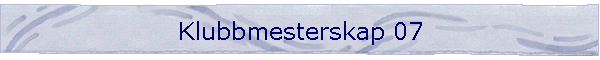 Klubbmesterskap 07